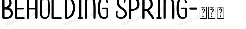 BEHOLDING SPRING字体转换